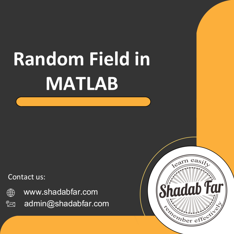 Implementing Random Fields in MATLAB: A Step-by-Step Guide